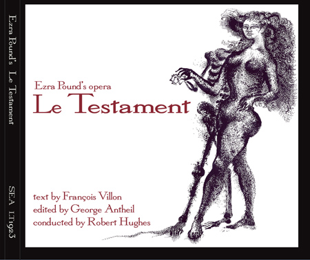audio CD 1923 Le Testament opera by Ezra Pound conducted by Robert Hughes with the San Francisco Opera Western Opera Theatre